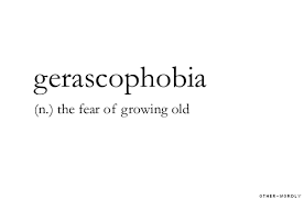 gerascophobia